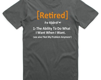 Retired Definition T-Shirt Funny Retirement Gift for Retired Funny Retirement Gift Top T Shirt