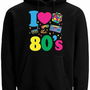 I Love The 80s, Vintage 1980&#39;s Hoodie Retro Gift Funny Hood Hoody Sweatashirt Hoodie