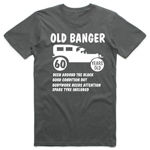 60th Birthday T-Shirt Gift Old Banger 60 Years Old Born in 1965 Funny T Shirt Tee Top Men&#39;s