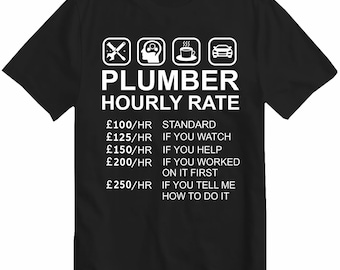 Plumber Hourly Rate Price T-Shirt List Labour Rates Plumbing Gift for Plumber Worker T Shirt To Tee
