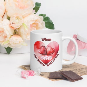When Two Hearts... Mug, Valentines Day Gift, Valentines Gift for Her/Him, Valentines Gift for Girl, Funny Valentines, FREE Shipping!