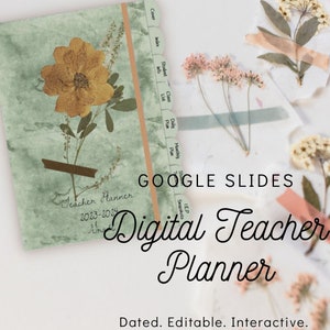 GOOGLE SLIDES TEACHER - Editable, Interactive, Digital, Teacher Planner & Classroom Organizer - Pressed Flower
