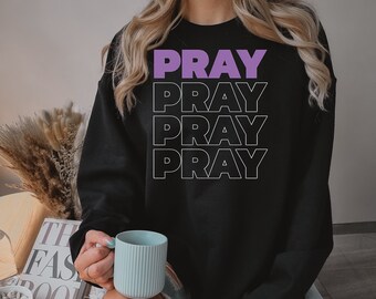 Christian sweater top faith religious apparel Pray sweatshirt bible gift church worship present bibleverse pullover God scripture