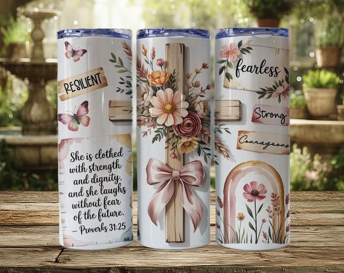Proverbs 31:25 Tumbler