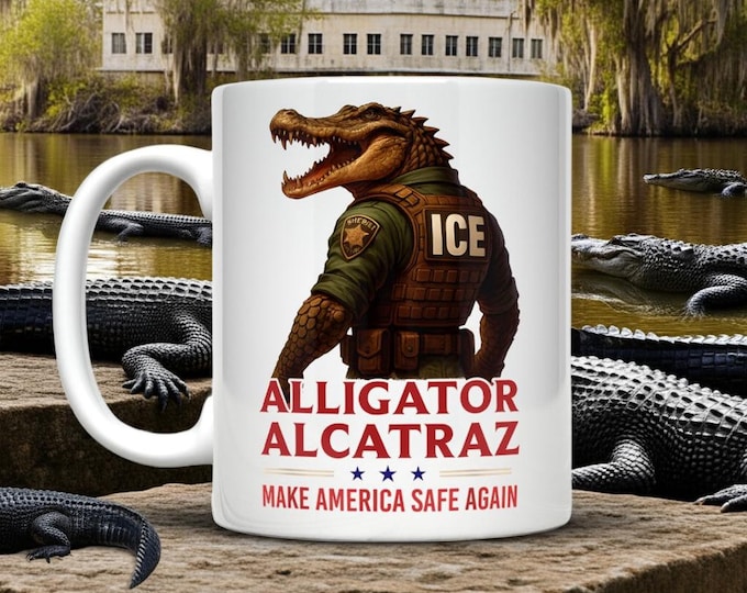 Make America Safe Again Alligator Alcatraz Mug