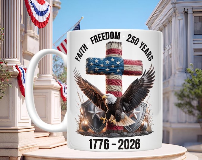 Faith and Freedom 250 Year Mug