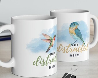 Bird watching Ceramic Mug 11oz for bird watcher Mother's Day gift, Easily Distracted by Birds Birding Tumbler birder birthday  Bird Lover