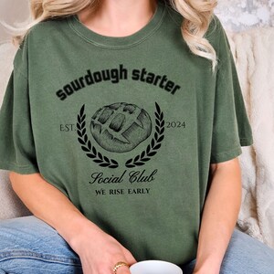 Sourdough Social Club We Rise Early, gift for baker, gift for him, gift for her, homemaker gift, sourdough bread maker, Unisex sized T-shirt