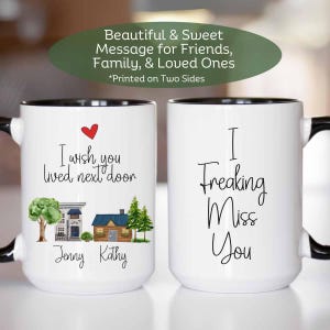 I Wish You Lived Next Door Custom Mug, Long Distance Friendship Gift, Best Friend Christmas Gifted, Missing You Gift, Miles Apart Mug