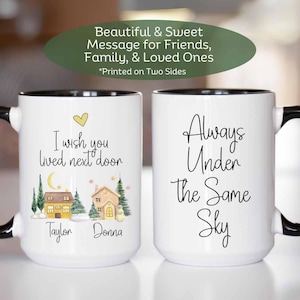 I Wish You Lived Next Door Custom Mug, Long Distance Friendship Gift, Best Friend Christmas Gift, Missing You Gift, Miles Apart Bestie Mug