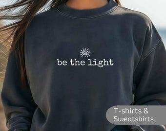 Christian Comfort Colors® Sweatshirt Religious Be the Light Spiral Shirt, Jesus Oversized Crewneck Minimalist Bible Verse Catholic Gift Tee