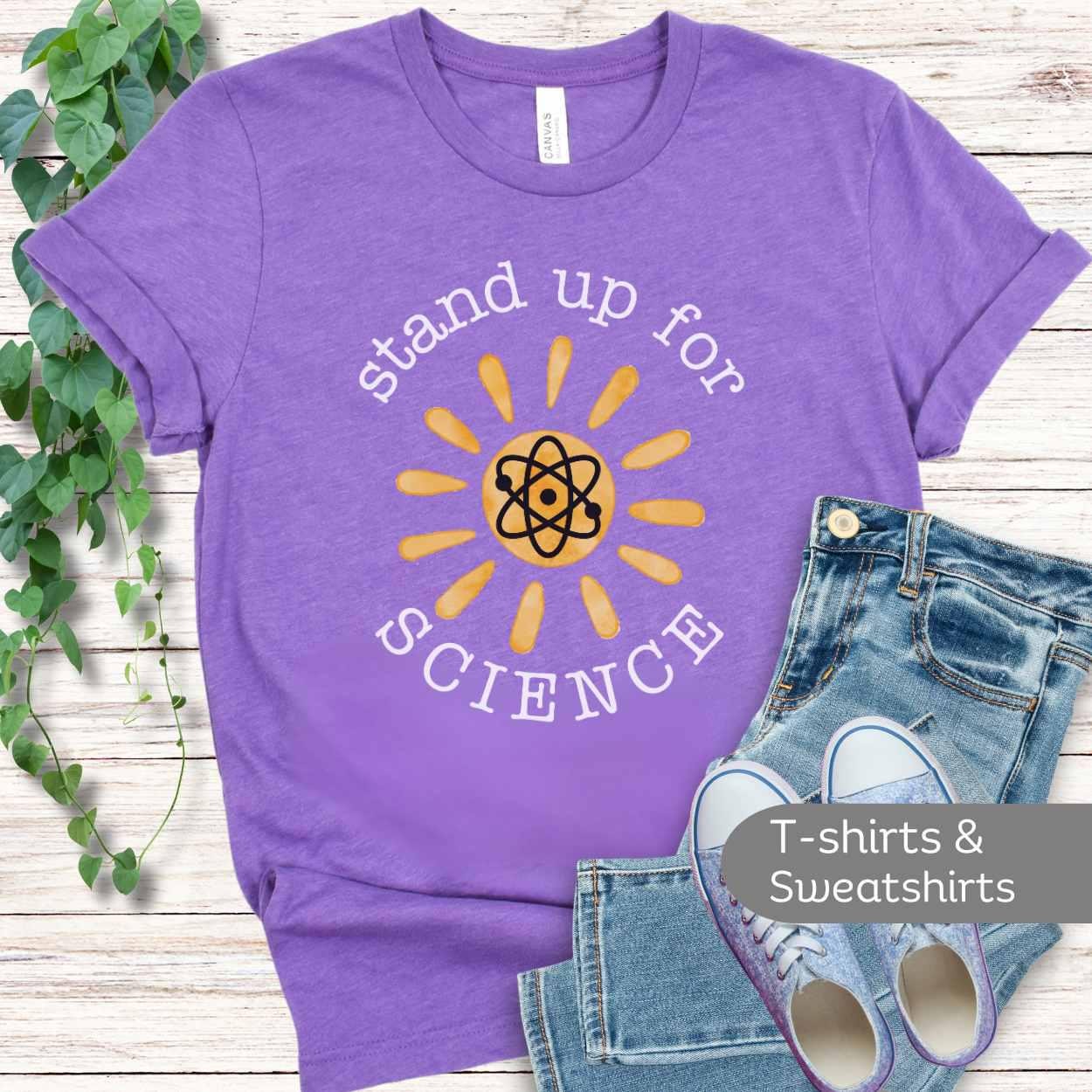 Stand Up for Science Shirt Science is Real Sweatshirt, Science Teacher Researcher Gift Resist I’m with Science Progressive Gift Scientists