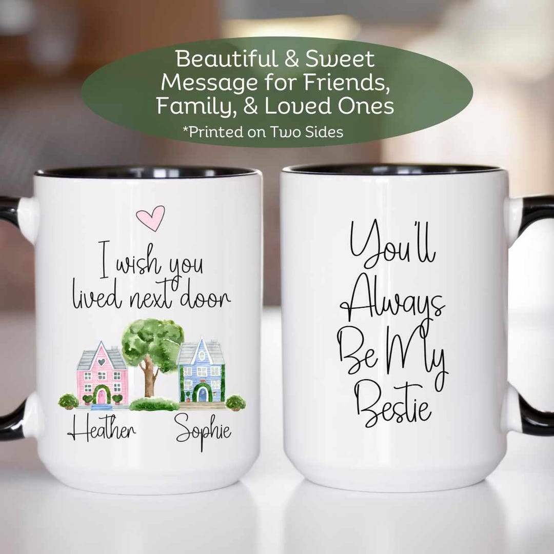 I Wish You Lived Next Door Friendship Gift - Personalized Pottery Mug 2 Ec46678e Ef44 4648 9b72 2ea938fd4287