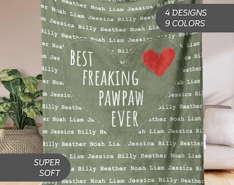 May include: A sage green fleece blanket featuring a repeating pattern of the names Jessica, Billy, Heather, Noah, and Liam in white text. A large white heart outline contains the text BEST FREAKING PAWPAW EVER with a solid red heart icon.