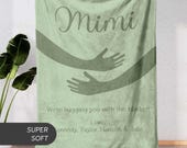 Custom Mimi Blanket With Kids Names, Personalized Gigi Hug Blanket Gift for Nana Grandma Mothers Day Christmas Valentines Day from Grandkids