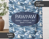 Personalized PawPaw  Blanket Gift, Gramps Custom Name Blanket Soft Throw Gift for Papa Fathers Day Birthday Gift from Grandkids Boat Blanket