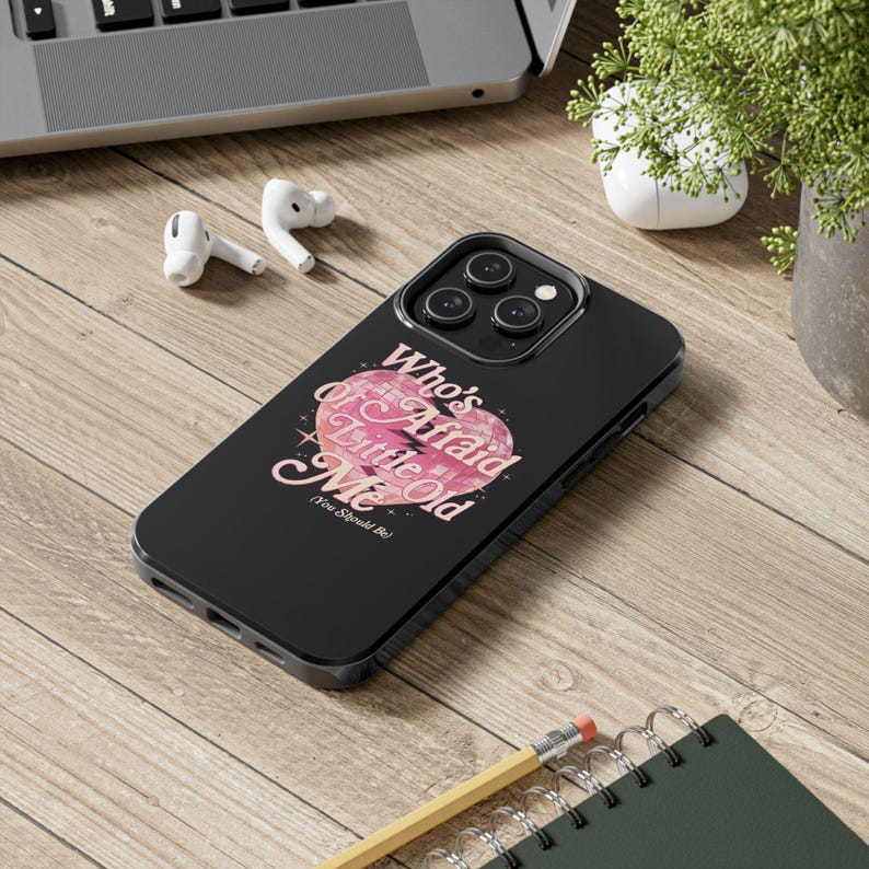 Who's Afraid of Little Old Me Tough Phone Cases Swifty Phone Case taylor Phone Case Gift for Her Protection Case Funny Quote Phone Case image 6