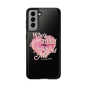 Who's Afraid of Little Old Me Tough Phone Cases Swifty Phone Case taylor Phone Case Gift for Her Protection Case Funny Quote Phone Case image 9