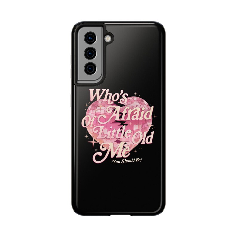 Who's Afraid of Little Old Me Tough Phone Cases Swifty Phone Case taylor Phone Case Gift for Her Protection Case Funny Quote Phone Case image 9
