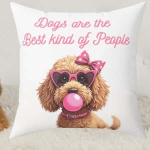 Funny Dog Lover Pillow - Gift for Pet Owners Home Decor, Dog Mom Gift dogs are the best kind of people