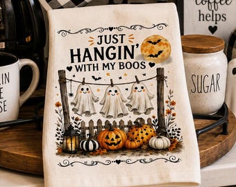 Just Hangin’ With My Boos Halloween Kitchen Towel, Ghost Tea Towel, Farmhouse Fall Hand Towel, Pumpkin Kitchen Decor, Halloween Hostess Gift