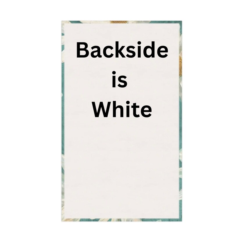 May include: A rectangular card with a white centre featuring the black text Backside is White. The border displays a pattern of white daisy flowers with yellow centres against a muted teal background, framing the central white rectangular area.