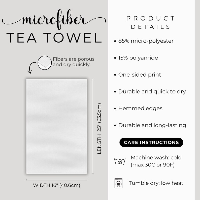 May include: A white microfibre tea towel with hemmed edges, measuring 40.6 cm wide by 63.5 cm long. Product details list 85% micro-polyester and 15% polyamide composition, one-sided print, and care instructions for cold machine wash and low heat tumble dry.