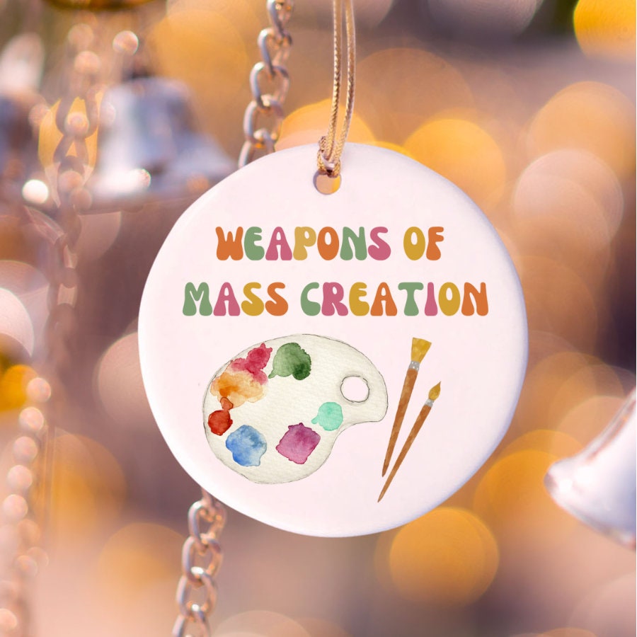 Gifts for an Art Major College Student: Weapons of Mass Creation - Painting Art Teacher, Graduation Palette, Paint Brush, Professor, Painter