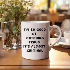 Fraud investigator gifts, mug 11oz or 15oz white ceramic coffee cup for men women fraud manager, gifts forensic accounting and examination