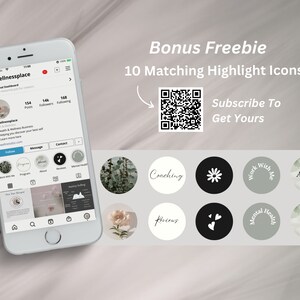 May include: A smartphone screen displaying a social media profile for "thewellnessplace" with a QR code and the text "Bonus Freebie 10 Matching Highlight Icons Subscribe To Get Yours".  Below the QR code are 10 round icons with various designs, including a flower, a heart, and the words "Coaching", "Reviews", "Work With Me", "About", "Mental Health", and "FAQ".