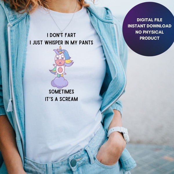 I Don't Fart Just Whisper In My Pants Sometimes It's A Scream Unicorn, Fart Humor, Funny Unicorn, Sarcastic Tee png svg and jpg