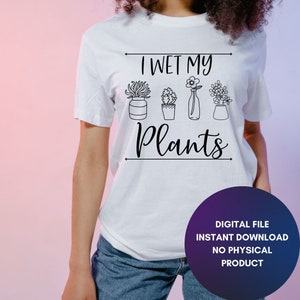 A volte ho bagnato le mie piante SVG, Giardino, Giardinaggio in formato SVG, Piante in formato SVG, Divertente giardinaggio in formato SVG, Segno del giardino in formato SVG, SVG jpg PNG Bundle