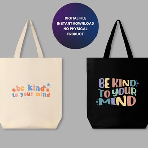 Può includere: Due borse a tracolla con il testo "*be kind* to your mind" in lettere colorate. La borsa a sinistra è beige e la borsa a destra è nera.
