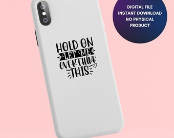 Hold On Let Me Overthink This, Sarcastic Cut File, Funny Quote Svg, Overthink Svg, Sarcastic Svg, Funny, svg, png, jpg bundle