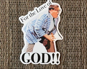 For the love of God! Chris Farley inspired Sticker