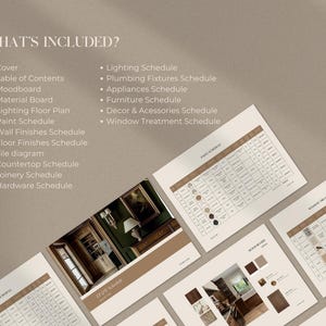 May include: A digital interior design project document set featuring a list titled WHAT'S INCLUDED? followed by schedules for lighting, plumbing, appliances, furniture, decor, and finishes, alongside pages showing moodboards and tables.
