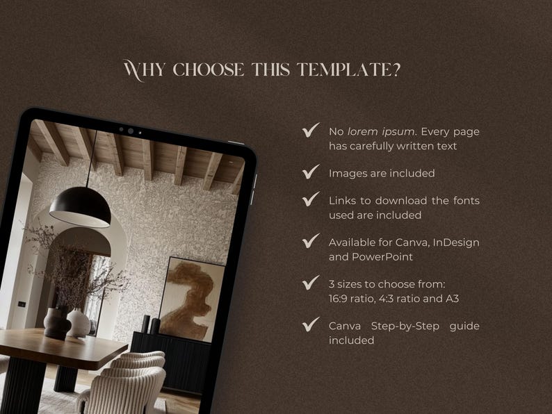 May include: A digital mockup of a template for a modern interior design magazine. The template features a photo of a dining room with a wooden table, chairs, and a light fixture. The text on the page reads "WHY CHOOSE THIS TEMPLATE?" and lists several reasons why this template is a good choice, including that it is available for Canva, InDesign, and PowerPoint.