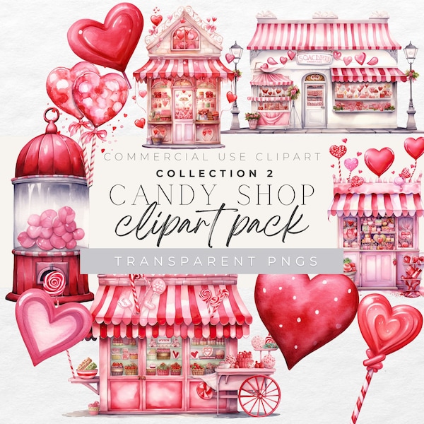 Valentine Candy Shop Clipart,  Commercial Use, Art, Fussy Cuts digital download, Romantic. cute, heart, watercolor ephemera, Scrapbooks