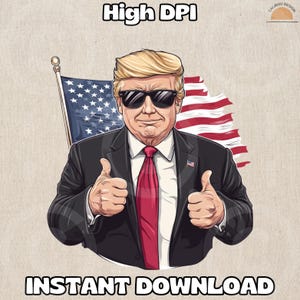 Trump Clipart PNG, Cool Trump Illustration for Sublimation & Print, Instant Digital Download, American President PNG, High Quality DPI