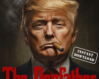 Trump The Donfather PNG - Cool Trump Photo For Sublimation & Print - Instant Digital Download - American President PNG - Trump The Godfather