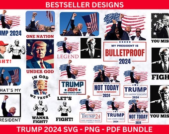 Trump 2024 SVG Bundle, Trump Fight, Election 2024, Republican Png, Patriotic Sublimation File, Instant Download, Trump Svg, Trump 2024 Png