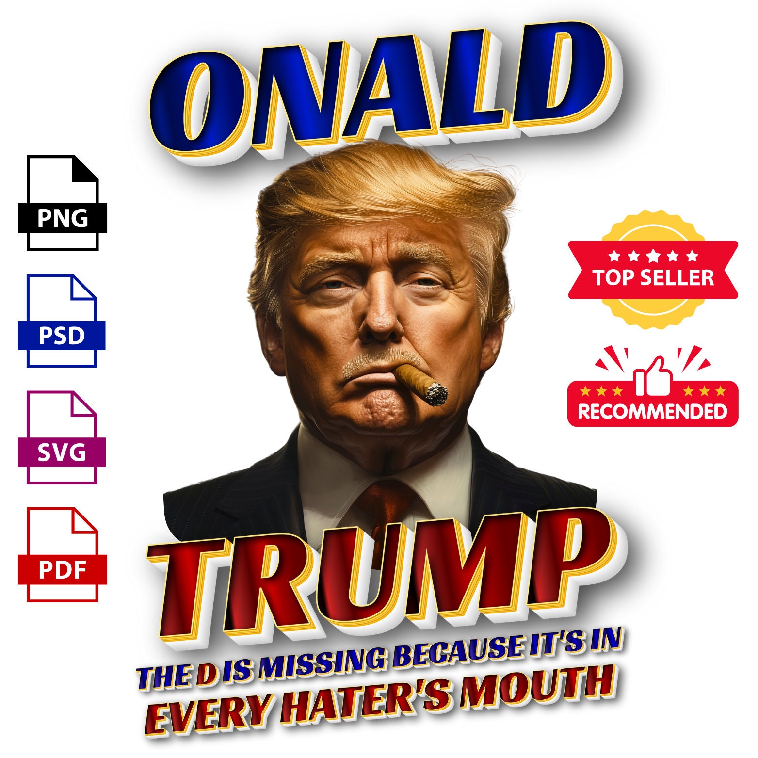 D in Mouth Funny Trump PNG, Election 2024 Svg, Trump Sublimation Psd, Cut Files Pdf, Republican Png, Political Digital Download Photoshop