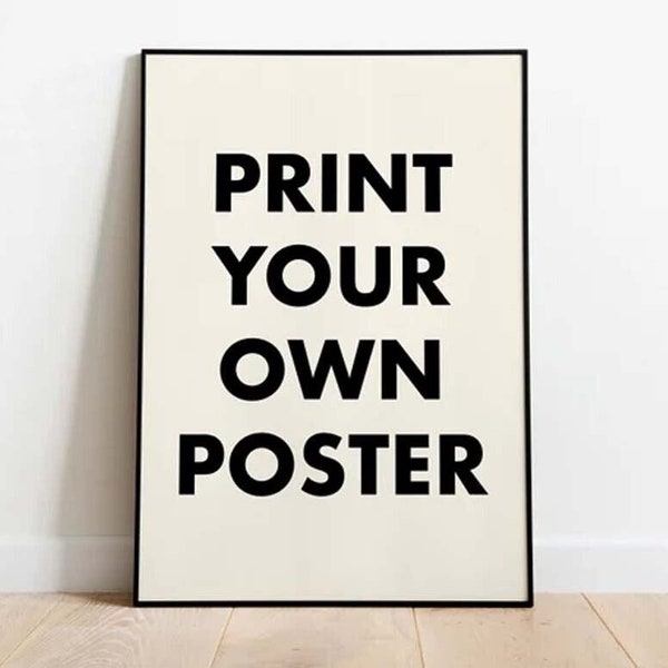 Custom Poster Your Own Personalized Print Design Order Paper Chart Movie Film Advertising Brochure Ad Flyer One Sheet Premium Quality