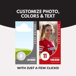 May include: Two customizable senior photo templates. The first template is a gray and green design with a cloud and grass. The second template is red and white with a photo of a girl wearing a soccer uniform. The text on the templates reads "Senior 2025", "#", "First Lastname", "Team Name", "Tigers", "11", "Candace Tomlinson", and "Kennedy Tigers".
