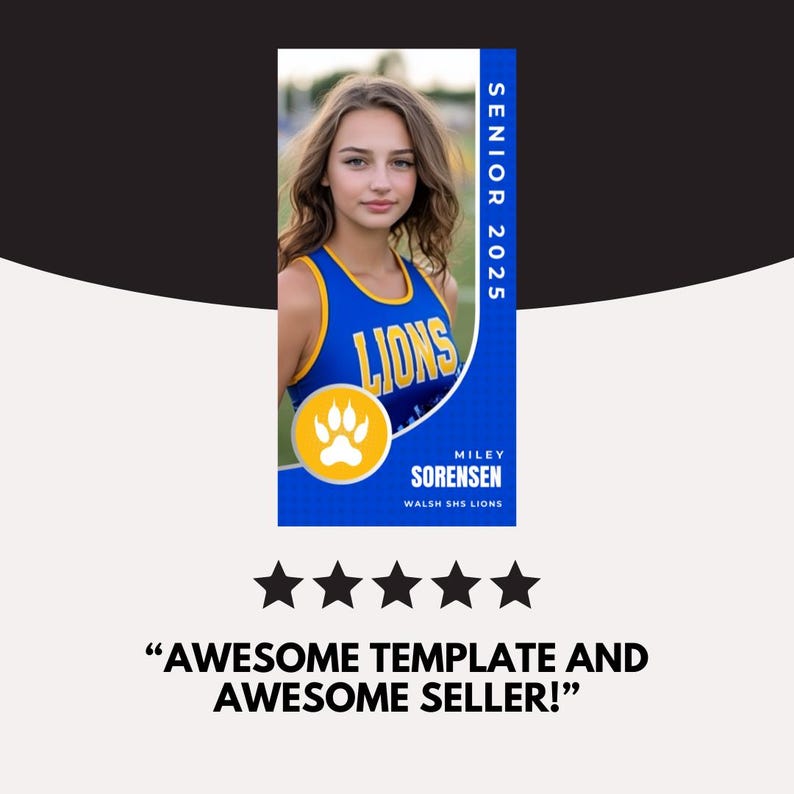 May include: A blue and yellow cheerleading card with a photo of a girl in a cheerleading uniform. The card says "Senior 2025" and "LIONS" and has a paw print graphic. The text also says "MILEY SORENSEN" and "WALSH SHS LIONS".