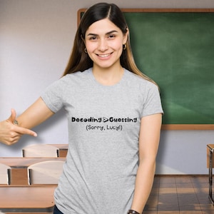 Decoding Beats Guessing Teacher T-Shirt: Science of Reading Literacy Tee