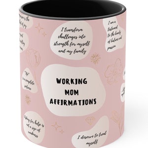 Working Mom Affirmations Accent Mug, Working Mom Mug, Mug for Mom, Affirmations for Mom, Gift for Mom, Mom Coffee Mug, Gift For Working Mom