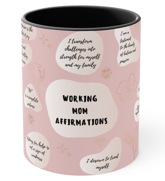 Working Mom Affirmations Accent Mug, Working Mom Mug, Mug for Mom, Affirmations for Mom, Gift for Mom, Mom Coffee Mug, Gift For Working Mom