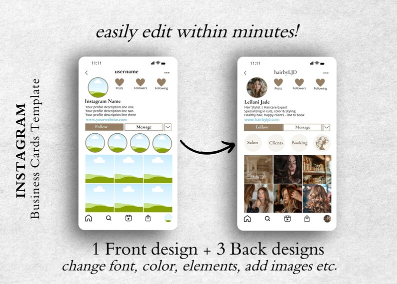 May include: Two Instagram profile templates, one with a green and blue landscape design and the other with a collage of photos. The text "easily edit within minutes!" is displayed above the templates. The text "1 Front design + 3 Back designs change font, color, elements, add images etc." is displayed below the templates.