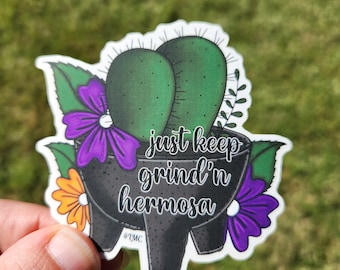 Just Keep Grind'n  Sticker